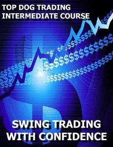 Top Dog Trading Intermediate Course - Swing Trading with Confidence (Barry Burns)