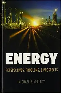 Energy: Perspectives, Problems, and Prospects