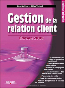 Gestion de la relation client - René Lefebure & Gilles Venturi