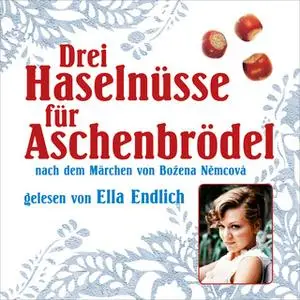 «Drei Haselnüsse für Aschenbrödel» by Božena Nemcová