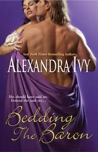 «Bedding The Baron» by Alexandra Ivy