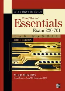 Mike Meyers CompTIA A Guide: Essentials Lab Manual, Third Edition (Exam 220-701) (repost)