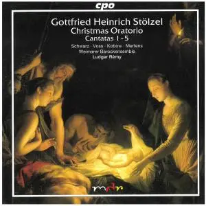 Weimarer Barock-Ensemble - Stölzel: Christmas Oratorio & Cantatas Nos. 1-5 (2004)