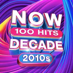 VA - NOW 100 Hits The Decade 2010s (2020)