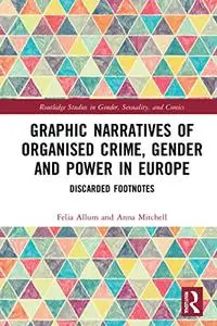 Graphic Narratives of Organised Crime, Gender and Power in Europe: Discarded Footnotes (Repost)