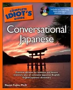 The Complete Idiot's Guide to Conversational Japanese (repost)