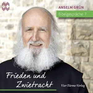 «Bibelgespräche 07: Frieden und Zwietracht» by Anselm Grün