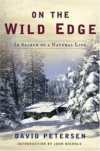 On the Wild Edge: In Search of a Natural Life