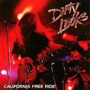 Dirty Looks - California Free Ride (2008)