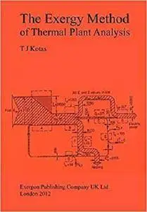 The Exergy Method of Thermal Plant Analysis