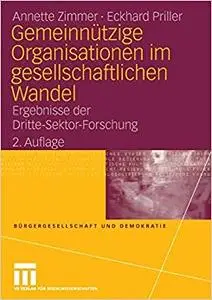 Gemeinnützige Organisationen im gesellschaftlichen Wandel: Ergebnisse der Dritte-Sektor-Forschung (Repost)