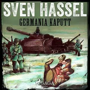 «Germania Kaputt» by Sven Hassel