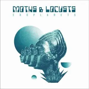 Moths & Locusts - Exoplanets (2020)