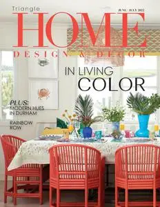 Home Design & Decor Triangle - June-July 2022