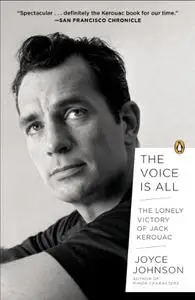 The Voice Is All: The Lonely Victory of Jack Kerouac