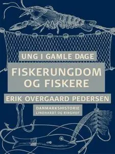 «Ung i gamle dage - Fire vestjyder fortæller» by Erik Overgaard Pedersen