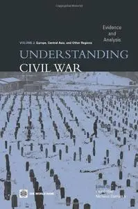 Understanding Civil War: Evidence and Analysis, Vol. 2--Europe, Central Asia, and Other Regions