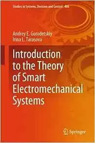 Introduction to the Theory of Smart Electromechanical Systems