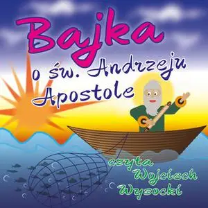 «Bajka o świętym Andrzeju Apostole» by Stanisław Matczuk,Piotr Kajetan Matczuk