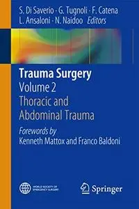 Trauma Surgery: Volume 2: Thoracic and Abdominal Trauma (Repost)