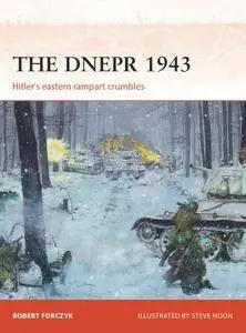 The Dnepr 1943: Hitler's eastern rampart crumbles (Osprey Campaign 291)