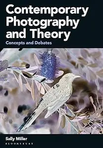 Contemporary Photography and Theory: Concepts and Debates