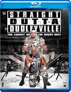 Straight Outta Dudleyville: The Legacy of the Dudley Boyz (2016)