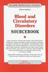 Blood and Circulatory Disorders Sourcebook