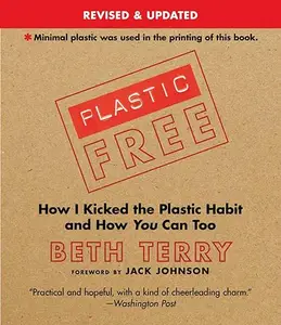 Plastic-Free: How I Kicked the Plastic Habit and How You Can Too (Repost)