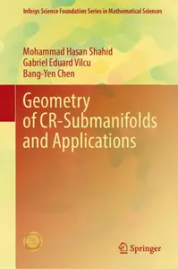 Geometry of CR-Submanifolds and Applications (Infosys Science Foundation Series)
