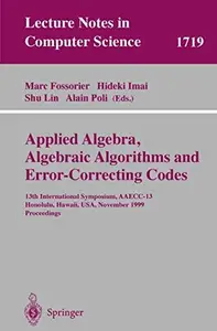 Applied Algebra, Algebraic Algorithms and Error-Correcting Codes: 13th International Symposium, AAECC-13 Honolulu, Hawaii, USA,