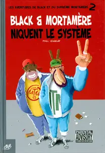 Black & Mortamère - Tome 2 - Black & Mortamère Niquent Le Système