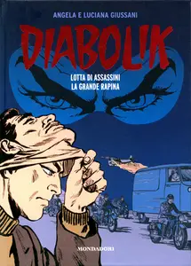 Diabolik - Gli Anni Del Terrore - Volume 33 - Lotta Di Assassini - La Grande Rapina