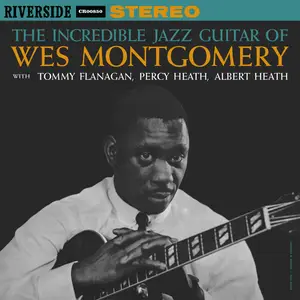 Wes Montgomery - The Incredible Jazz Guitar Of Wes Montgomery (Remastered 2025) (1960/2025) [24/192]