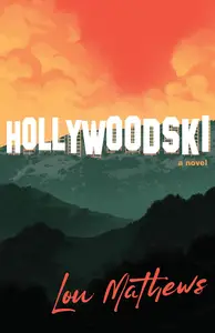 Hollywoodski: A Novel