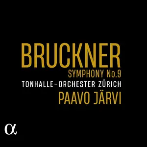 Paavo Järvi, Tonhalle-Orchester Zürich - Anton Bruckner: Symphony No.9 (2024)