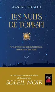 Jean-Paul Brighelli, "Les nuits de Topkapi : Une aventure de Balthazar Herrero, médecin du Roi-Soleil"