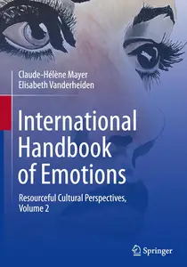 International Handbook of Emotions: Resourceful Cultural Perspectives, Vol. 2