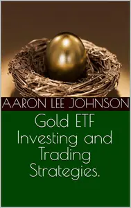 Gold ETF Investing and Trading Strategies