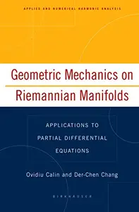 Geometric Mechanics on Riemannian Manifolds: Applications to Partial Differential Equations