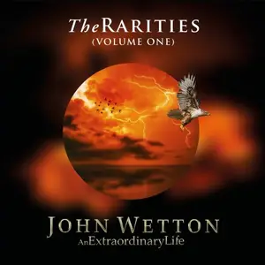 John Wetton - The Rarities, Volume 1 (2025)