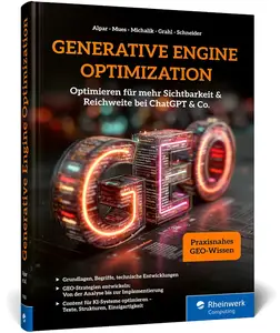 Generative Engine Optimization: Inhalte optimieren für ChatGPT & Co. Content für KI-Systeme aufbereiten