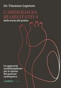 Cardiologia riabilitativa: dalla Teoria alla Pratica