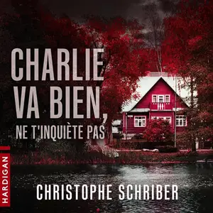 Christophe Schriber, "Charlie va bien, ne t'inquiète pas"