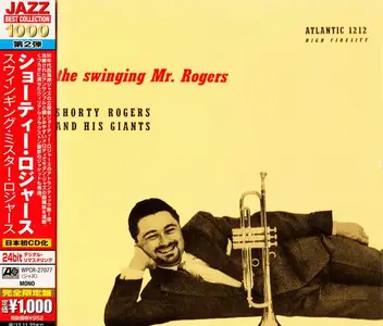 Shorty Rogers And His Giants - The Swinging Mr. Rogers (1955) [Japanese Edition 2012] (Repost)