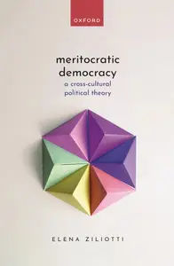 Meritocratic Democracy: A Cross-Cultural Political Theory