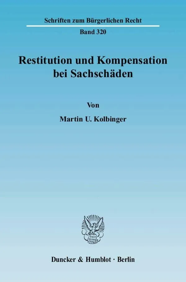 Restitution und Kompensation bei Sachschäden