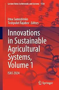 Innovations in Sustainable Agricultural Systems, Volume 1: ISAS 2024