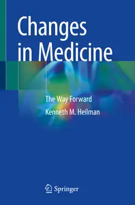 Changes in Medicine: The Way Forward