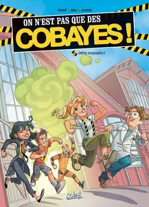 On N'est Pas Que Des Cobayes! - Tome 2 - Défis Explosifs!